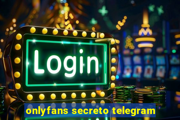 onlyfans secreto telegram